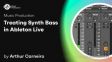 Music Hackspace Treating Synth Bass in Ableton Live by Arthur Carneiro