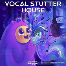 Dropgun Samples Vocal Stutter House