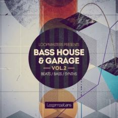 Loopmasters Bass House and Garage Vol.2