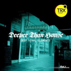 TRX Machinemusic Deeper Than House Deep Vinyl Elements Volume 1