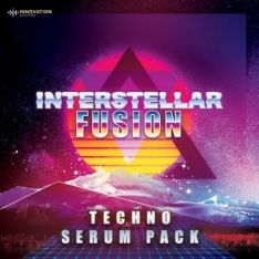 Innovation Sounds Interstellar Fusion Techno Serum Pack