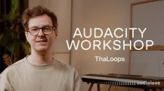 ThaLoops Audacity Masterclass