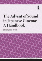 The Advent of Sound in Japanese Cinema: A Handbook