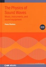 The Physics of Sound Waves: Music, Instruments, and Sound Equipment 2nd Edition