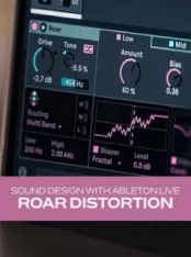 Groove3 Sound Design with Ableton Live Roar Distortion