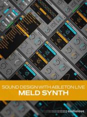 Groove3 Sound Design with Ableton Live Meld Synth