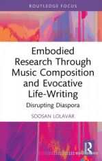 Embodied Research Through Music Composition and Evocative Life-Writing