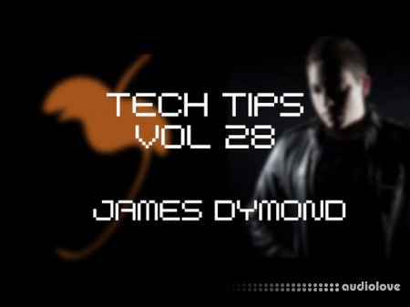 Sonic Academy Tech Tips Volume 28 James Dymond