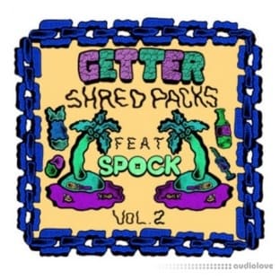 Splice Sounds Getter Shred Packs Vol 2 feat. Spock