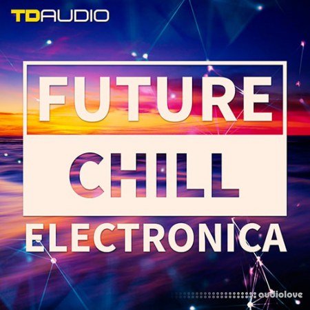 Industrial Strength TD Audio: Future Chill and Electronica