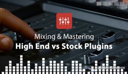 Sonic Academy High End Vs Stock Plugins with Ian Bland