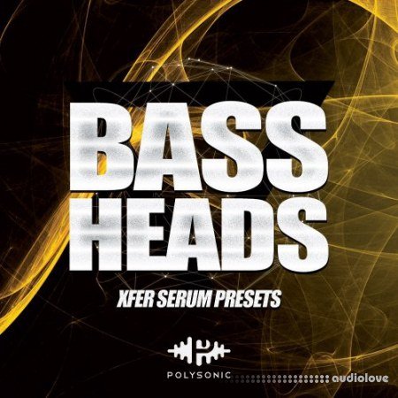 Polysonic Bass Heads Serum Presets