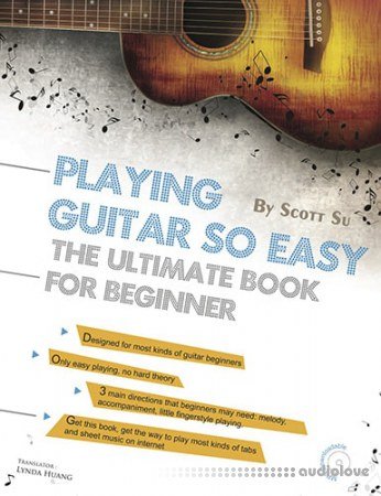 Playing Guitar So Easy: The Ultimate Book For Beginner