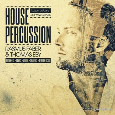 Organic Loops House Percussion Rasmus Faber and Thomas Eby