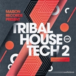 Loopmasters Maison Records Tribal House and Tech 2