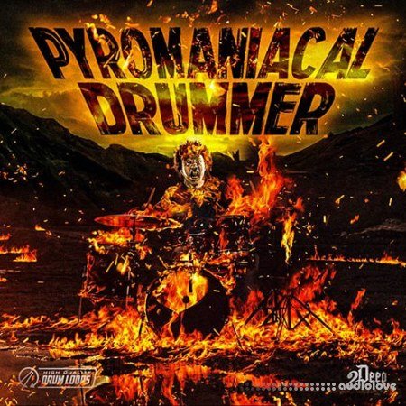 2DEEP PYROMANICAL DRUMMER