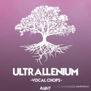 Aubit Ultrallenium Vocal Chops