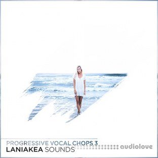 Laniakea Sounds Progressive Vocal Chops 3