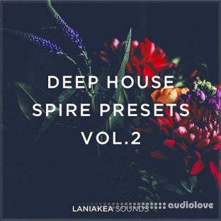 Laniakea Sounds Deep House Spire Presets 2