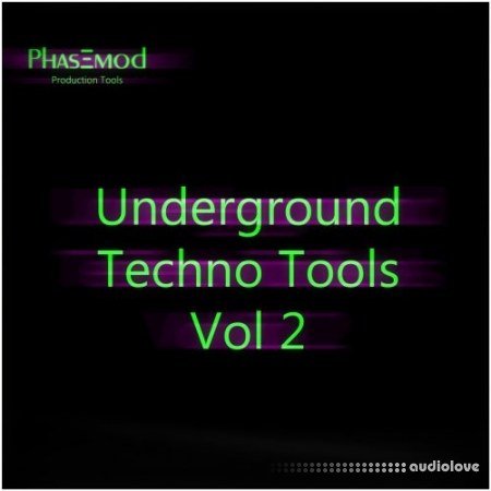 Phasemod Underground Techno Tools Vol.2