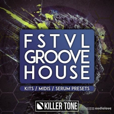 Killer Tone FSTVL Groove House