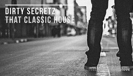 Sonic Academy How To Make Classic House with Dirty Secretz