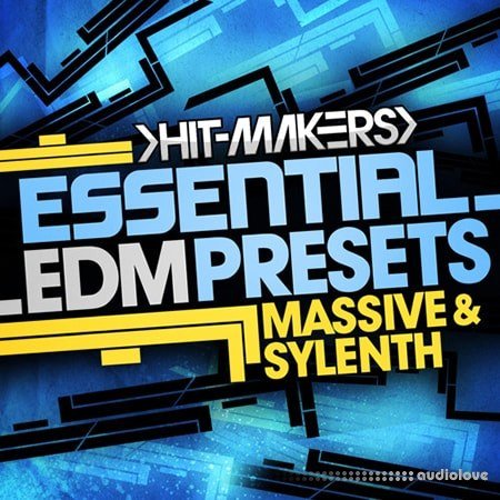 Hit-Makers Essential EDM Presets