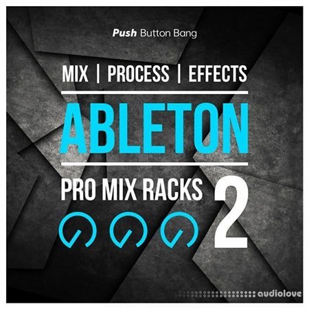 Push Button Bang Ableton Pro Mix Racks 2