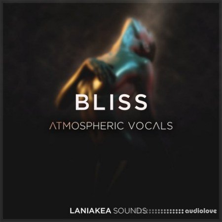 Laniakea Sounds Bliss Atmospheric Vocals