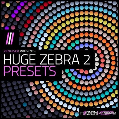 Zenhiser Huge Zebra 2 Presets