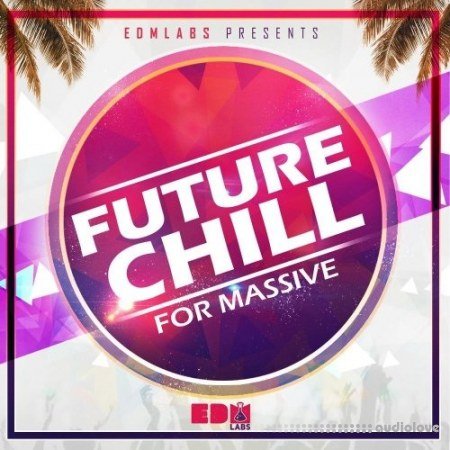 EDM Labs Future Chill for Massive