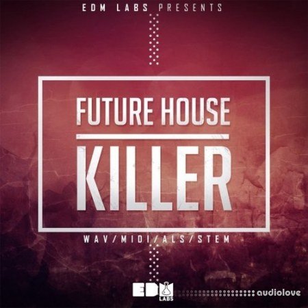 EDM Labs Future House Killer