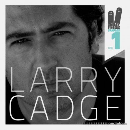 Smiley Fingers Samples Vol.1 Larry Cadge