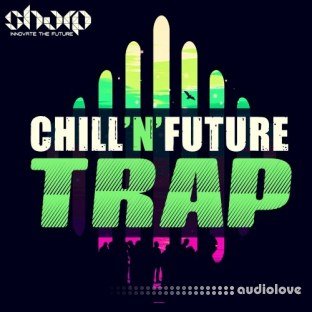 Sharp Chill'n'Future Trap