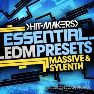 Hit-Makers Essential EDM Presets