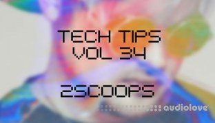 Sonic Academy Tech Tips Volume 34 with 2Scoops