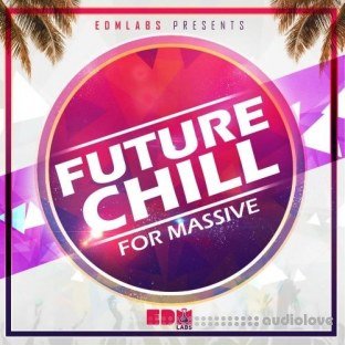 EDM Labs Future Chill for Massive