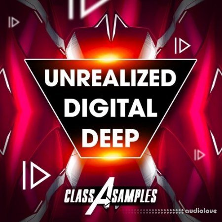 Class A Samples Unrealized Digital Deep