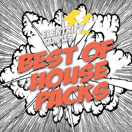 Elektrify Samples Best Of House Packs