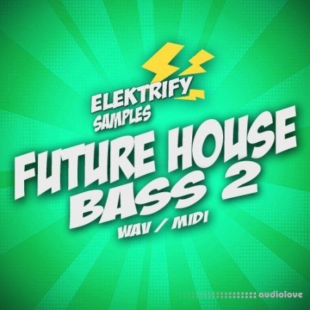 Elektrify Samples Future House Bass 2