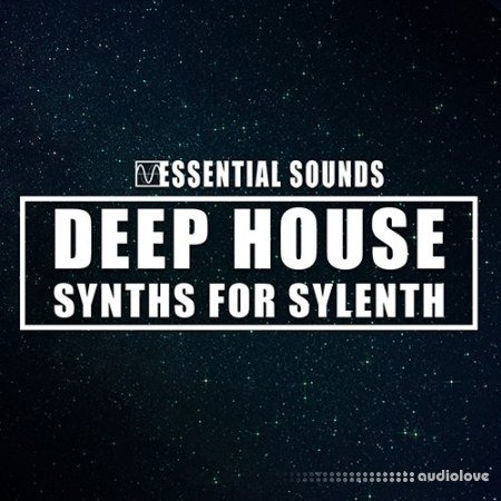 Essential Sounds Deep House Synths for Sylenth