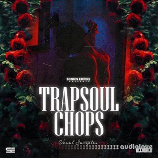 Sonics Empire Trapsoul Chops