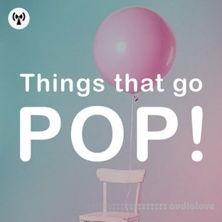 Noiiz Things That Go Pop!