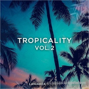 Laniakea Sounds Tropicality Volume 2