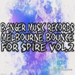 Banger Music Records Melbourne Bounce For Spire Vol.2