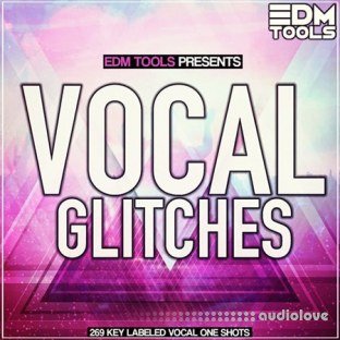 EDM Tools Vocal Glitches