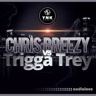 YnK Audio Chris Breezy Vs Trigga Trey