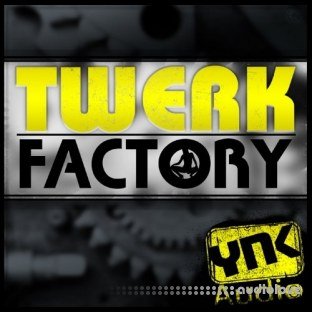 YnK Audio Twerk Factory