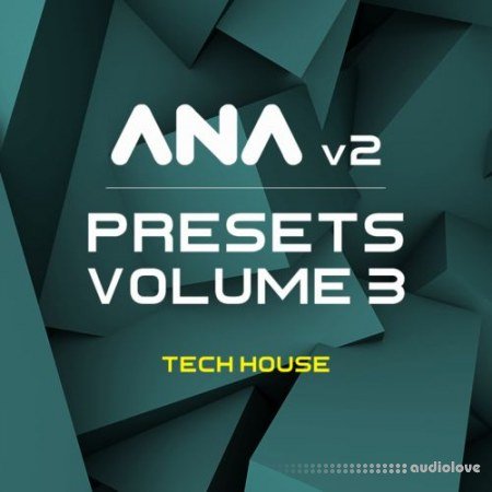 Sonic Academy ANA 2 Presets Vol.3 Tech House