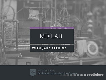 Warp Academy MixLab with Jake Perrine